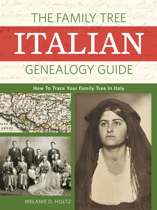 Title details for The Family Tree Italian Genealogy Guide by Melanie Holtz - Available